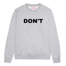 Load image into Gallery viewer, Don&#39;t Sweatshirt-Feminist Apparel, Feminist Clothing, Feminist Sweatshirt, JH030-The Spark Company