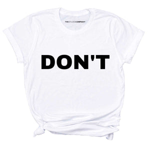 Don't T-Shirt-Feminist Apparel, Feminist Clothing, Feminist T Shirt, BC3001-The Spark Company