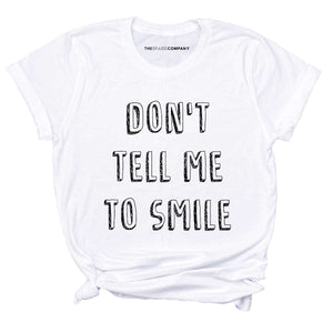 Don't Tell Me To Smile T-Shirt-Feminist Apparel, Feminist Clothing, Feminist T Shirt, BC3001-The Spark Company