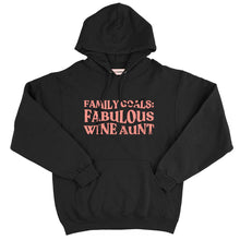 Load image into Gallery viewer, Family Goals: Fabulous Wine Aunt Hoodie-Feminist Apparel, Feminist Clothing, Feminist Hoodie, JH001-The Spark Company
