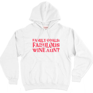 Family Goals: Fabulous Wine Aunt Hoodie-Feminist Apparel, Feminist Clothing, Feminist Hoodie, JH001-The Spark Company