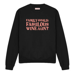 Family Goals: Fabulous Wine Aunt Sweatshirt-Feminist Apparel, Feminist Clothing, Feminist Sweatshirt, JH030-The Spark Company
