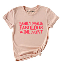 Load image into Gallery viewer, Family Goals: Fabulous Wine Aunt T-Shirt-Feminist Apparel, Feminist Clothing, Feminist T Shirt, BC3001-The Spark Company