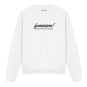 Feminism Back By Popular Demand Sweatshirt-Feminist Apparel, Feminist Clothing, Feminist Sweatshirt, JH030-The Spark Company