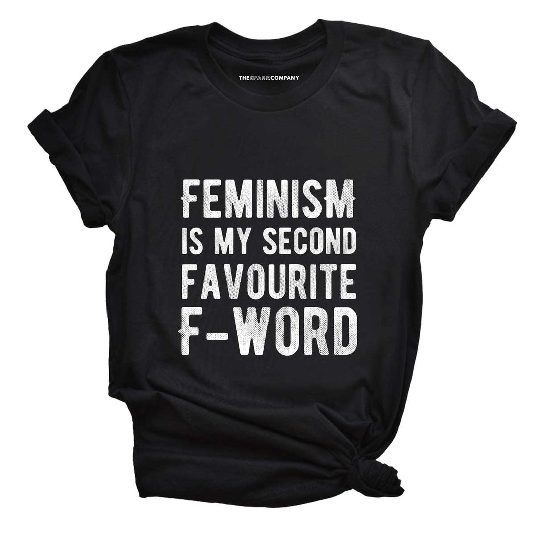Feminism Is My Second Favourite F-Word T-Shirt-Feminist Apparel, Feminist Clothing, Feminist T Shirt, BC3001-The Spark Company