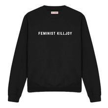 Load image into Gallery viewer, Feminist Killjoy Sweatshirt-Feminist Apparel, Feminist Clothing, Feminist Sweatshirt, JH030-The Spark Company
