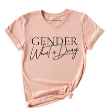 Load image into Gallery viewer, Gender: What A Drag T-Shirt-LGBT Apparel, LGBT Clothing, LGBT T Shirt, BC3001-The Spark Company