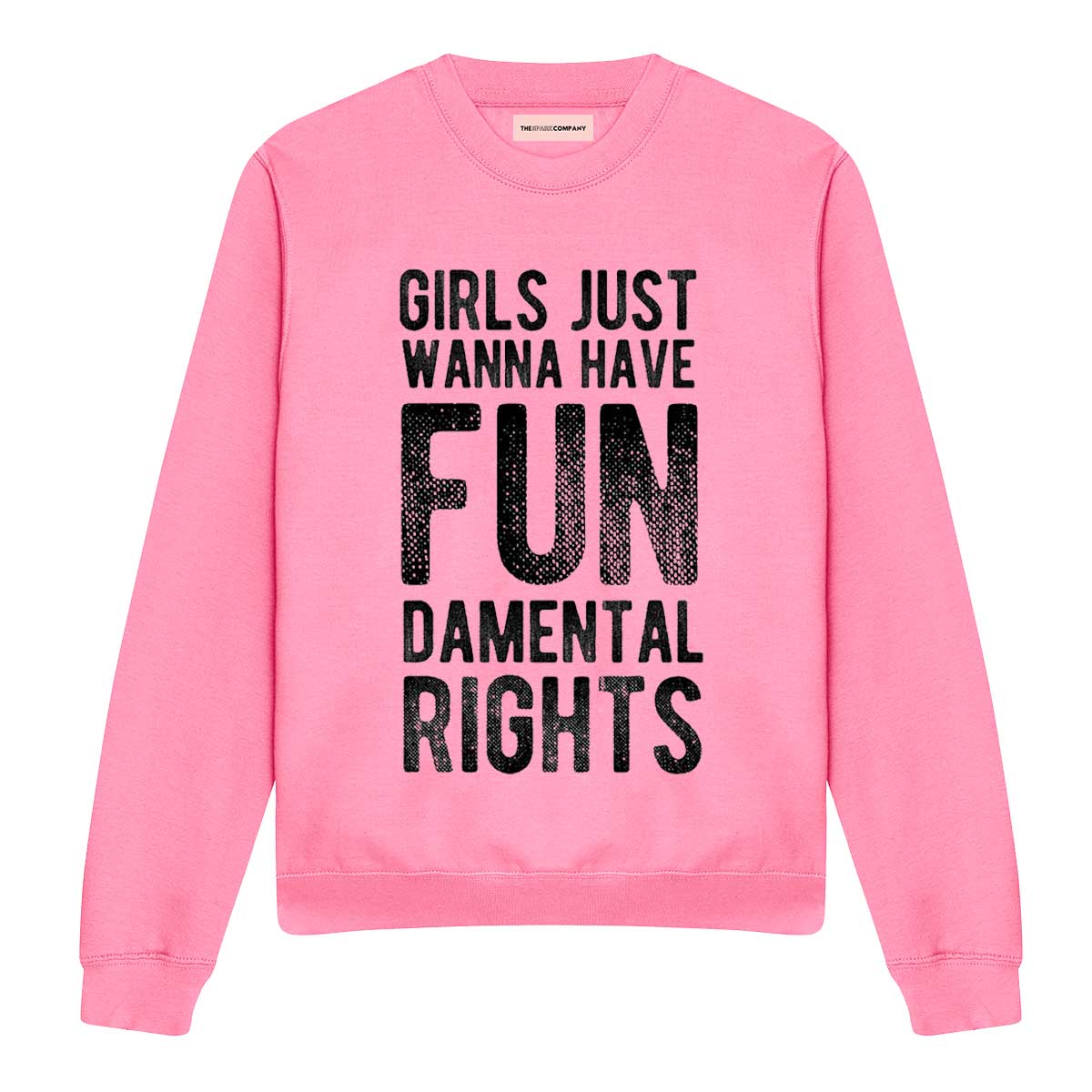 Girls Just Wanna Have Fundamental Rights Sweatshirt-Feminist Apparel, Feminist Clothing, Feminist Sweatshirt, JH030-The Spark Company