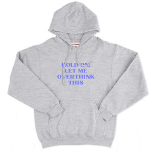Hold On, Let Me Overthink This Hoodie-Feminist Apparel, Feminist Clothing, Feminist Hoodie, JH001-The Spark Company