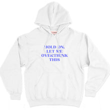 Load image into Gallery viewer, Hold On, Let Me Overthink This Hoodie-Feminist Apparel, Feminist Clothing, Feminist Hoodie, JH001-The Spark Company