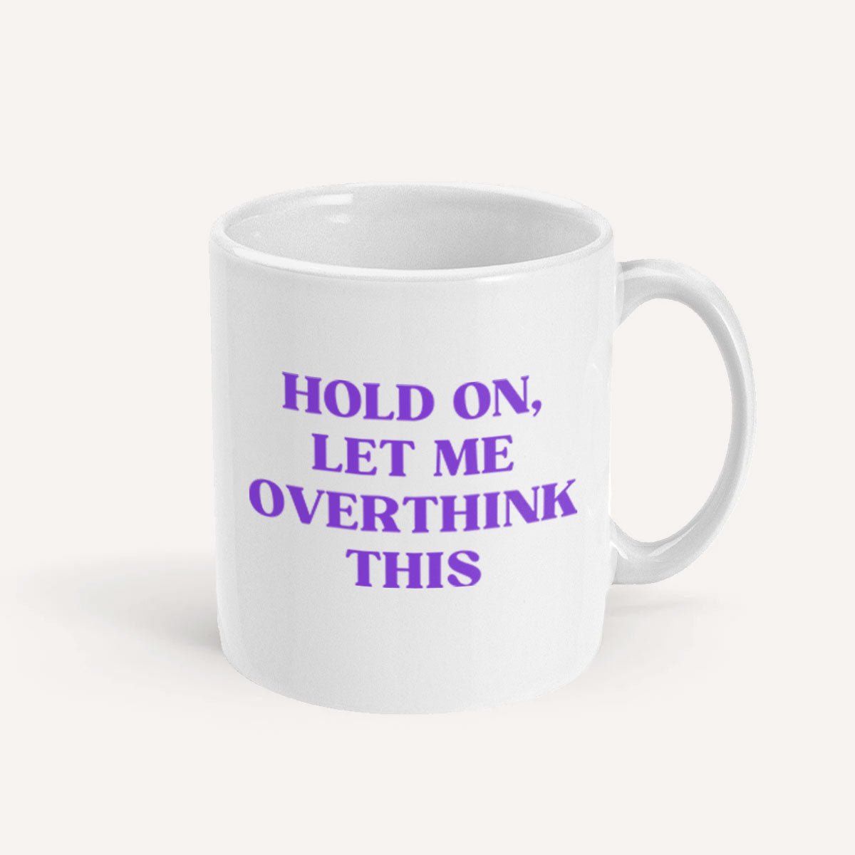 Hold On, Let Me Overthink This Mug-Feminist Apparel, Feminist Gift, Feminist Coffee Mug, 11oz White Ceramic-The Spark Company