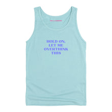 Load image into Gallery viewer, Hold On, Let Me Overthink This Tank Top-Feminist Apparel, Feminist Clothing, Feminist Tank, 03980-The Spark Company