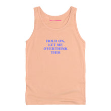 Load image into Gallery viewer, Hold On, Let Me Overthink This Tank Top-Feminist Apparel, Feminist Clothing, Feminist Tank, 03980-The Spark Company