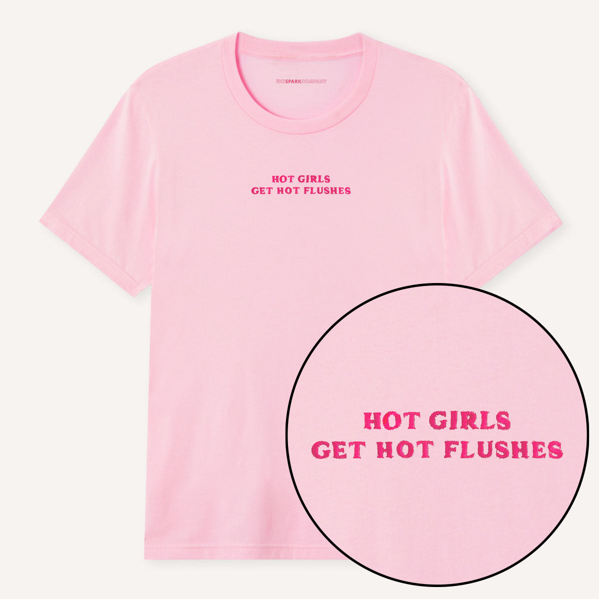 Hot Girls Get Hot Flushes Embroidered T-Shirt-Feminist Apparel, Feminist Clothing, Feminist T Shirt, BC3001-The Spark Company