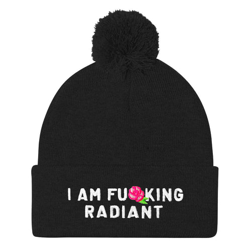 I Am F*cking Radiant Embroidered Pom Pom Beanie Hat-Feminist Apparel, Feminist Gift, Feminist Beanie Hat BB426-The Spark Company