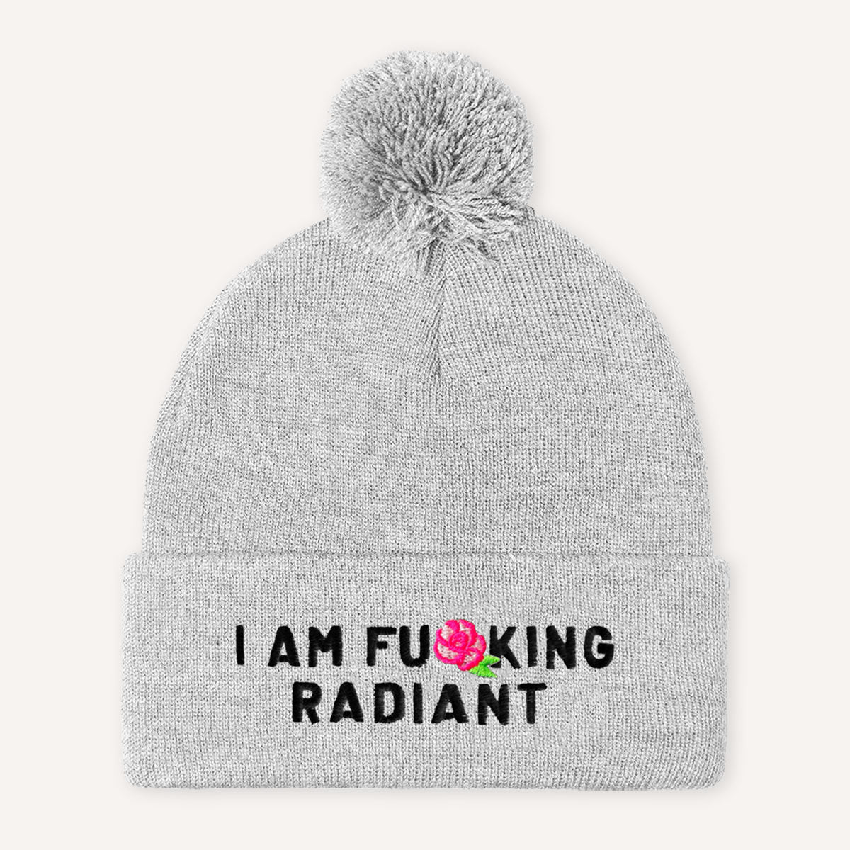 I Am F*cking Radiant Embroidered Pom Pom Beanie Hat-Feminist Apparel, Feminist Gift, Feminist Beanie Hat BB426-The Spark Company