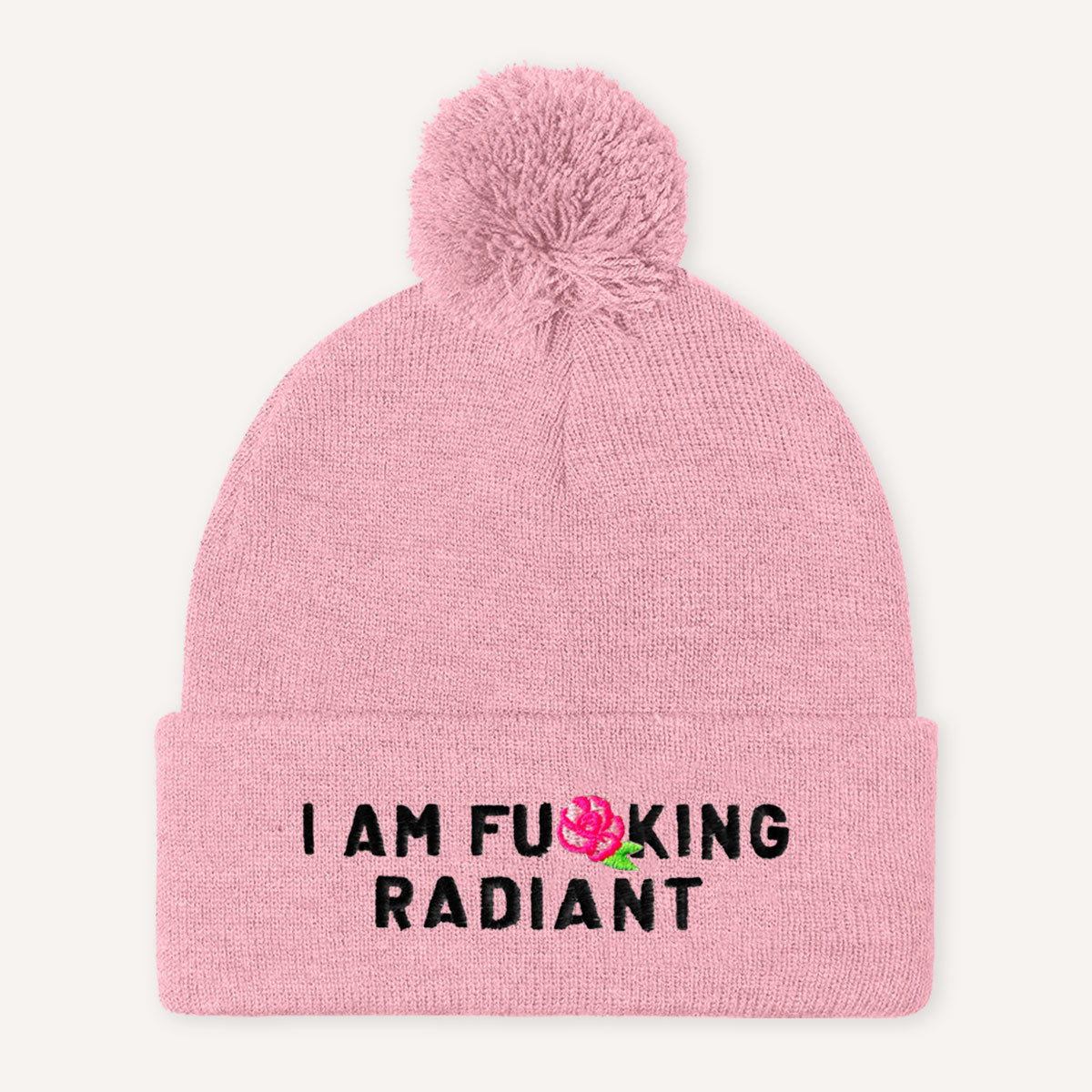 I Am F*cking Radiant Embroidered Pom Pom Beanie Hat-Feminist Apparel, Feminist Gift, Feminist Beanie Hat BB426-The Spark Company