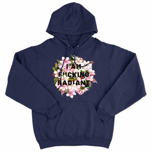 I Am F*cking Radiant Hoodie-Feminist Apparel, Feminist Clothing, Feminist Hoodie, JH001-The Spark Company