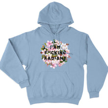 Load image into Gallery viewer, I Am F*cking Radiant Hoodie-Feminist Apparel, Feminist Clothing, Feminist Hoodie, JH001-The Spark Company