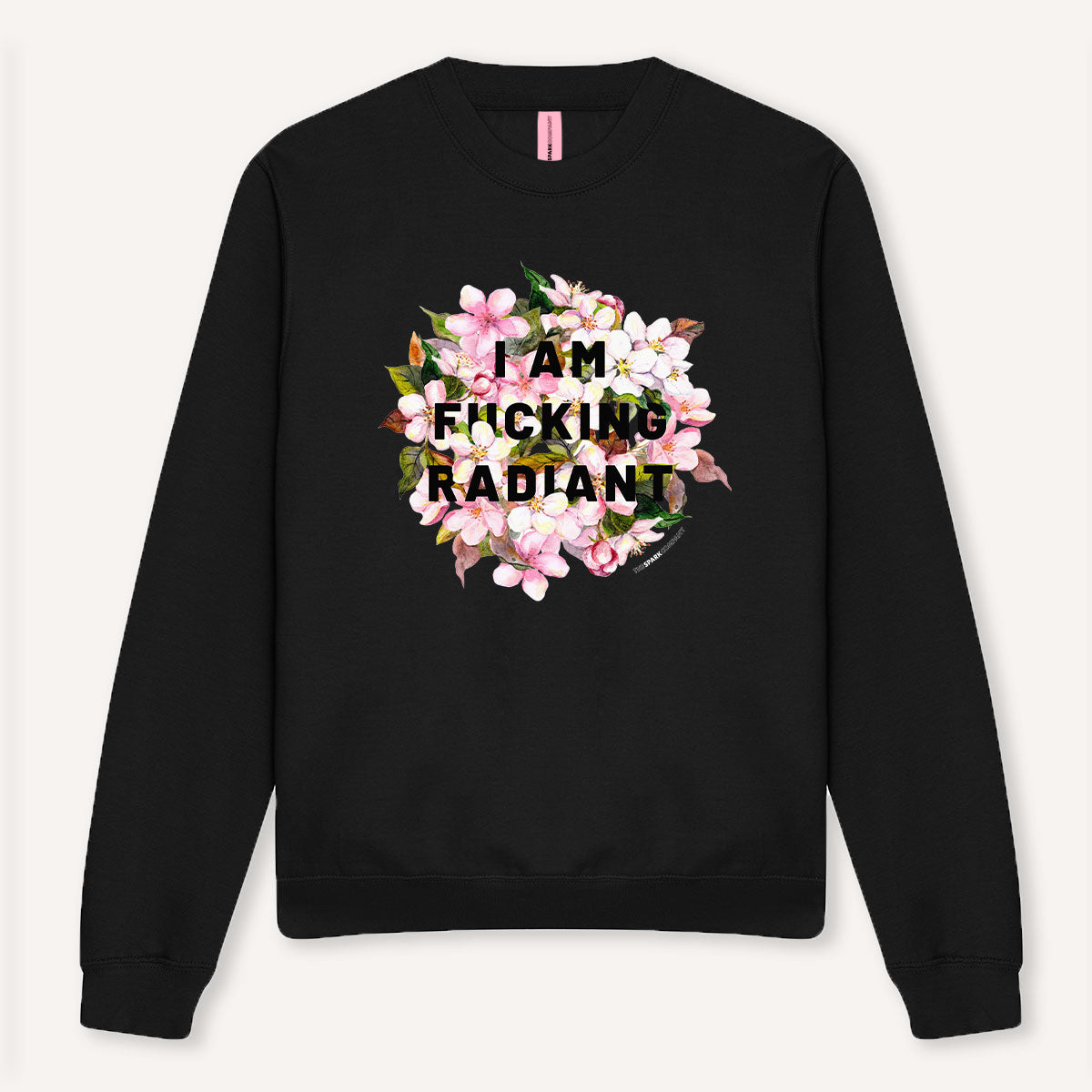 I Am F*cking Radiant Men's Sweatshirt-Feminist Apparel, Feminist Clothing, Feminist Sweatshirt, JH030-The Spark Company