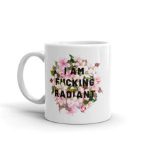 Load image into Gallery viewer, I Am F*cking Radiant Mug-Feminist Apparel, Feminist Gift, Feminist Coffee Mug, 11oz White Ceramic-The Spark Company