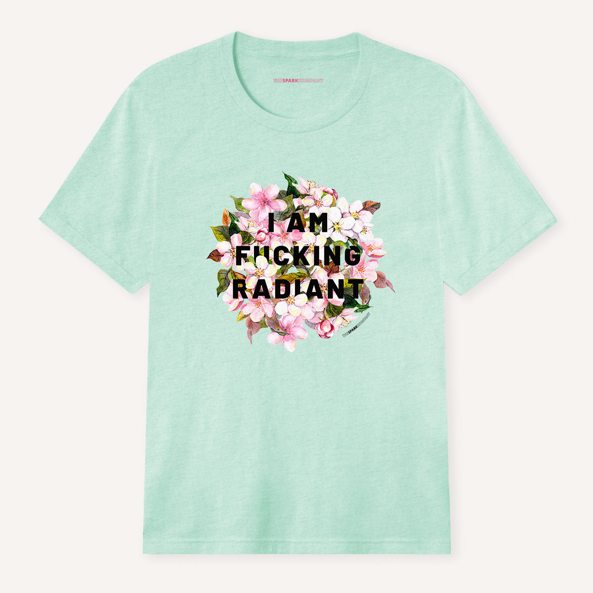 I Am F*cking Radiant T-Shirt-Feminist Apparel, Feminist Clothing, Feminist T Shirt, BC3001-The Spark Company