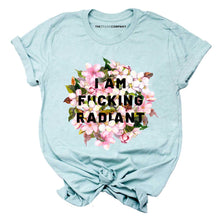Load image into Gallery viewer, I Am F*cking Radiant T-Shirt-Feminist Apparel, Feminist Clothing, Feminist T Shirt, BC3001-The Spark Company