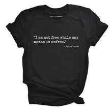 Load image into Gallery viewer, I Am Not Free While Any Woman Is Unfree T-Shirt-Feminist Apparel, Feminist Clothing, Feminist T Shirt, BC3001-The Spark Company