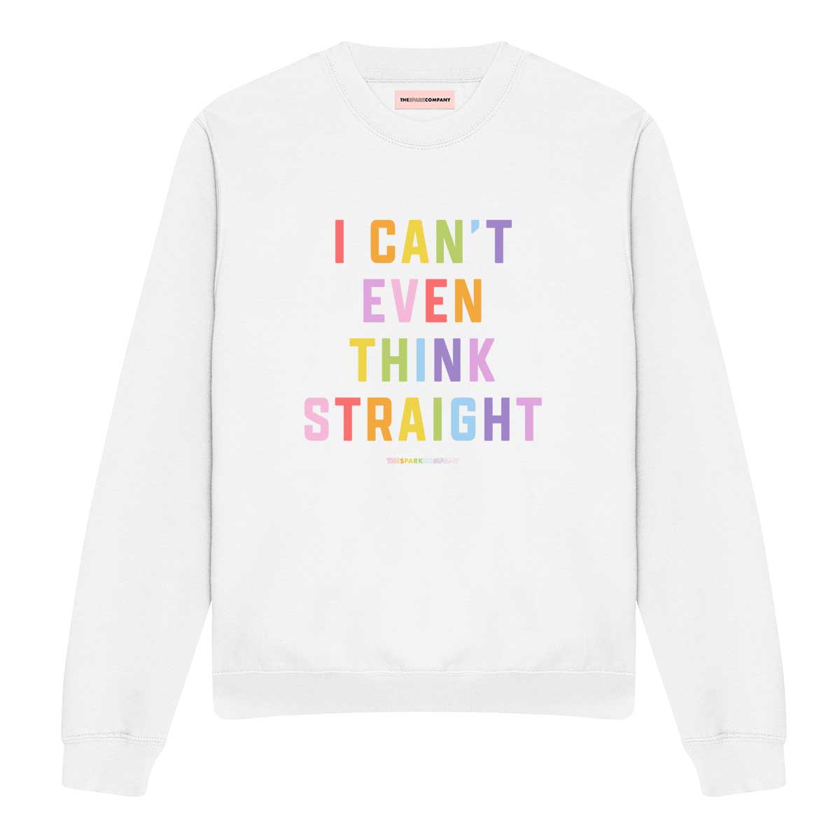 I Can't Even Think Straight Sweatshirt-LGBT Apparel, LGBT Clothing, LGBT Sweatshirt, JH030-The Spark Company