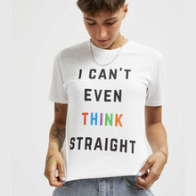Load image into Gallery viewer, I Can&#39;t Even Think Straight T-Shirt-LGBT Apparel, LGBT Clothing, LGBT T Shirt, BC3001-The Spark Company