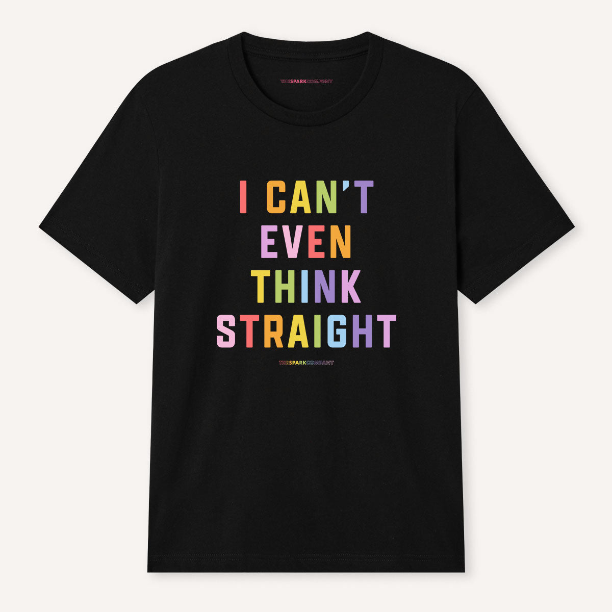 I Can't Even Think Straight T-Shirt-LGBT Apparel, LGBT Clothing, LGBT T Shirt, BC3001-The Spark Company