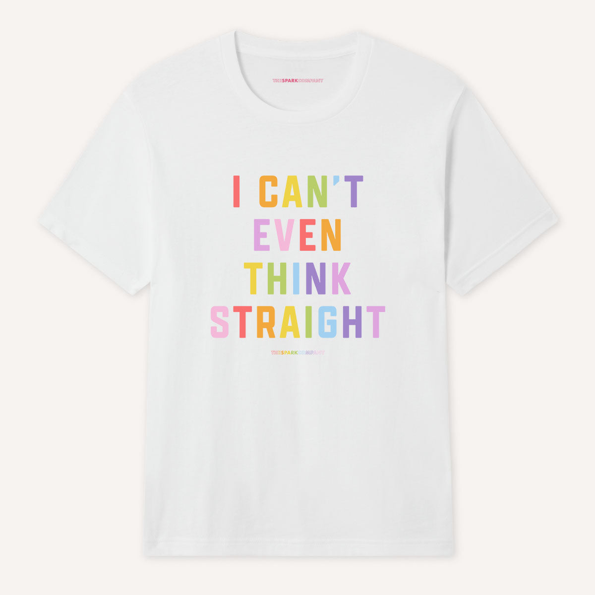 I Can't Even Think Straight T-Shirt-LGBT Apparel, LGBT Clothing, LGBT T Shirt, BC3001-The Spark Company