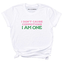 Load image into Gallery viewer, I Don&#39;t Cause Commotions, I Am One T-Shirt-Feminist Apparel, Feminist Clothing, Feminist T Shirt, BC3001-The Spark Company