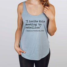 Load image into Gallery viewer, I Incite This Meeting To Rebellion Festival Tank Top-Feminist Apparel, Feminist Clothing, Feminist Tank, NL5033-The Spark Company