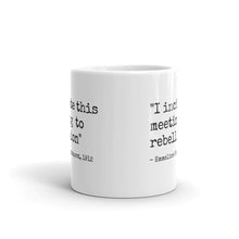 Load image into Gallery viewer, I Incite This Meeting To Rebellion Mug-Feminist Apparel, Feminist Gift, Feminist Coffee Mug, 11oz White Ceramic-The Spark Company