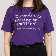 Load image into Gallery viewer, I Incite This Meeting To Rebellion T-Shirt-Feminist Apparel, Feminist Clothing, Feminist T Shirt, BC3001-The Spark Company