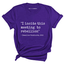Load image into Gallery viewer, I Incite This Meeting To Rebellion T-Shirt-Feminist Apparel, Feminist Clothing, Feminist T Shirt, BC3001-The Spark Company