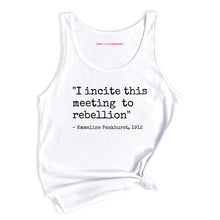 Load image into Gallery viewer, I Incite This Meeting To Rebellion Tank Top-Feminist Apparel, Feminist Clothing, Feminist Tank, 03980-The Spark Company