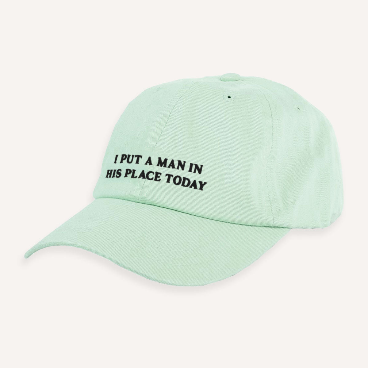 I Put A Man In His Place Today Slogan Cap-Feminist Apparel, Feminist Gift, Slogan Cap, BC653-The Spark Company