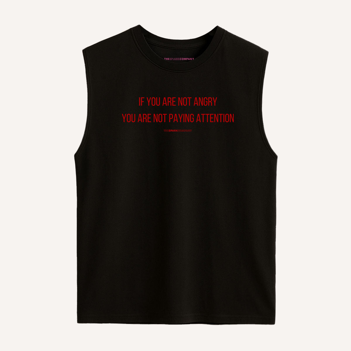 If You Are Not Angry You Are Not Paying Attention Sleeveless T-Shirt-Feminist Apparel, Feminist Clothing, Feminist Sleeveless T Shirt, EP01S-The Spark Company