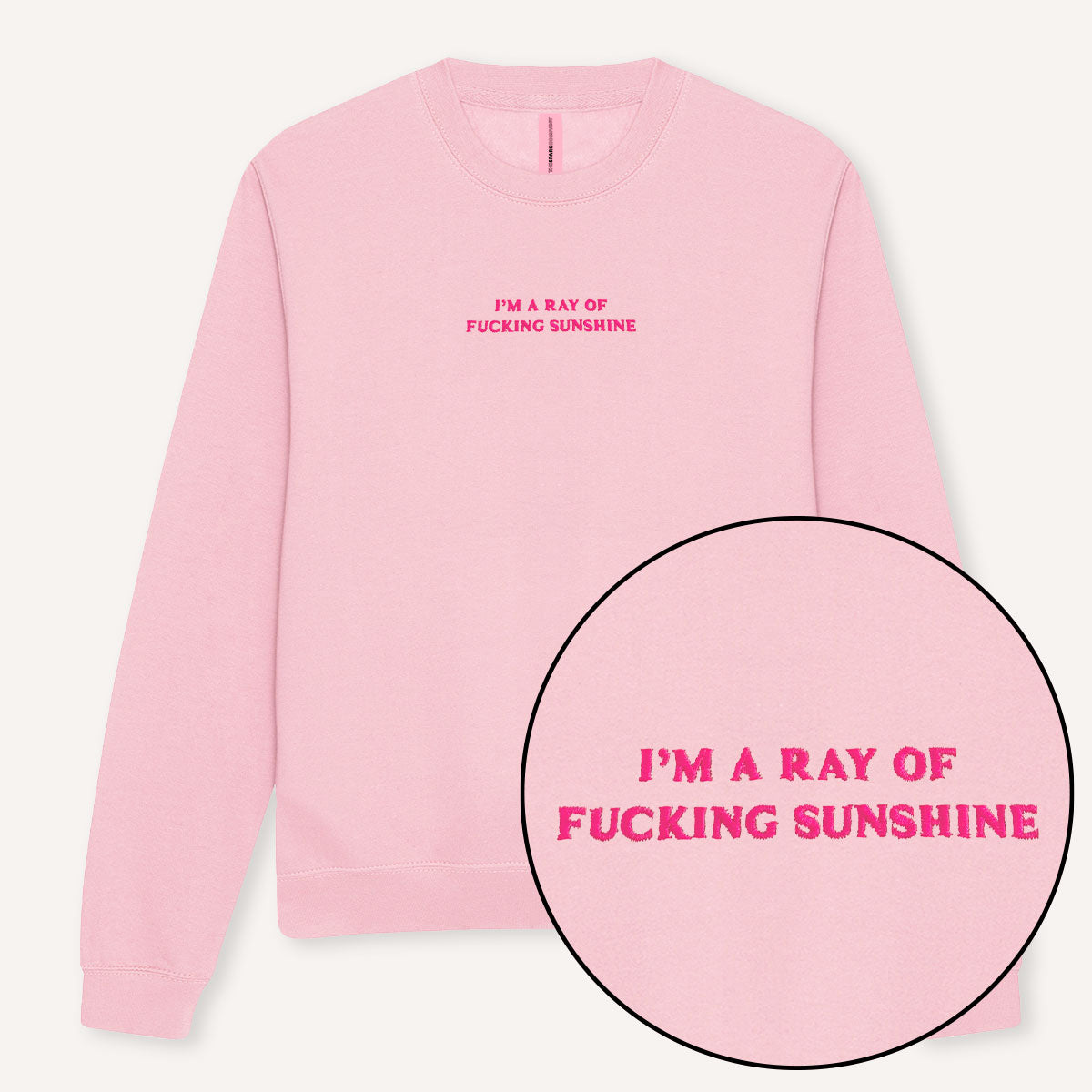 I'm A Ray Of F*cking Sunshine Embroidered Sweatshirt-Feminist Apparel, Feminist Clothing, Feminist Sweatshirt, JH030-The Spark Company