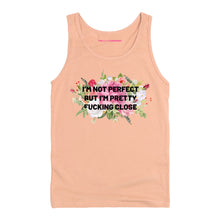 Load image into Gallery viewer, I&#39;m Not Perfect But I&#39;m Pretty F*cking Close Tank Top-Feminist Apparel, Feminist Clothing, Feminist Tank, 03980-The Spark Company