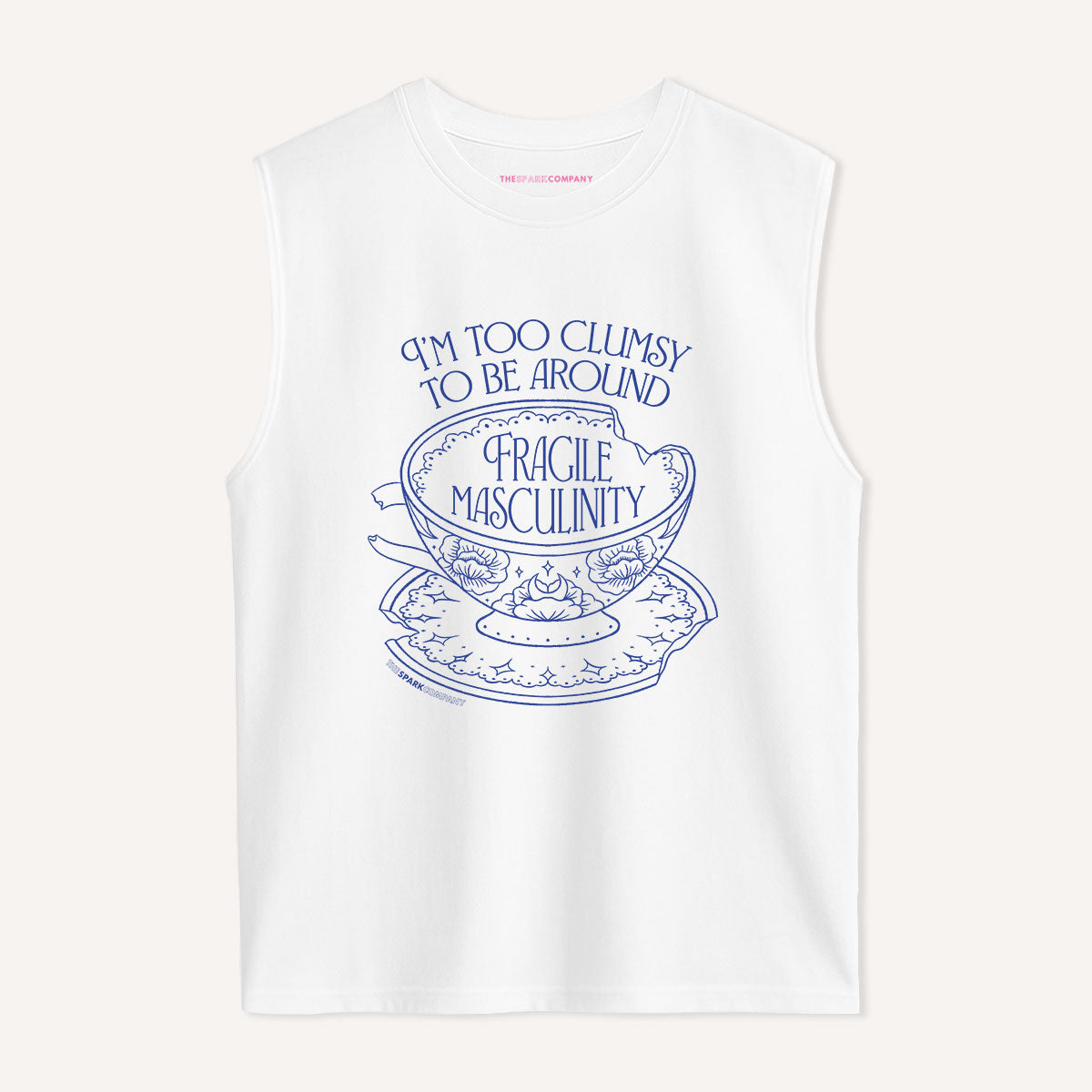 I'm Too Clumsy To Be Around Fragile Masculinity Sleeveless T-Shirt-Feminist Apparel, Feminist Clothing, Feminist Sleeveless T Shirt, EP01S-The Spark Company