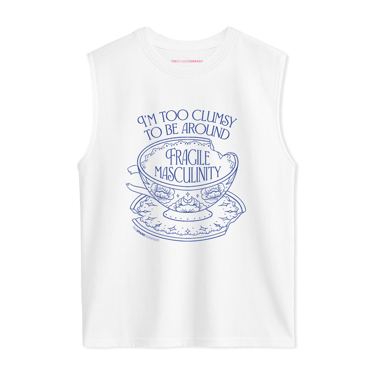 I'm Too Clumsy To Be Around Fragile Masculinity Sleeveless T-Shirt-Feminist Apparel, Feminist Clothing, Feminist Sleeveless T Shirt, EP01S-The Spark Company