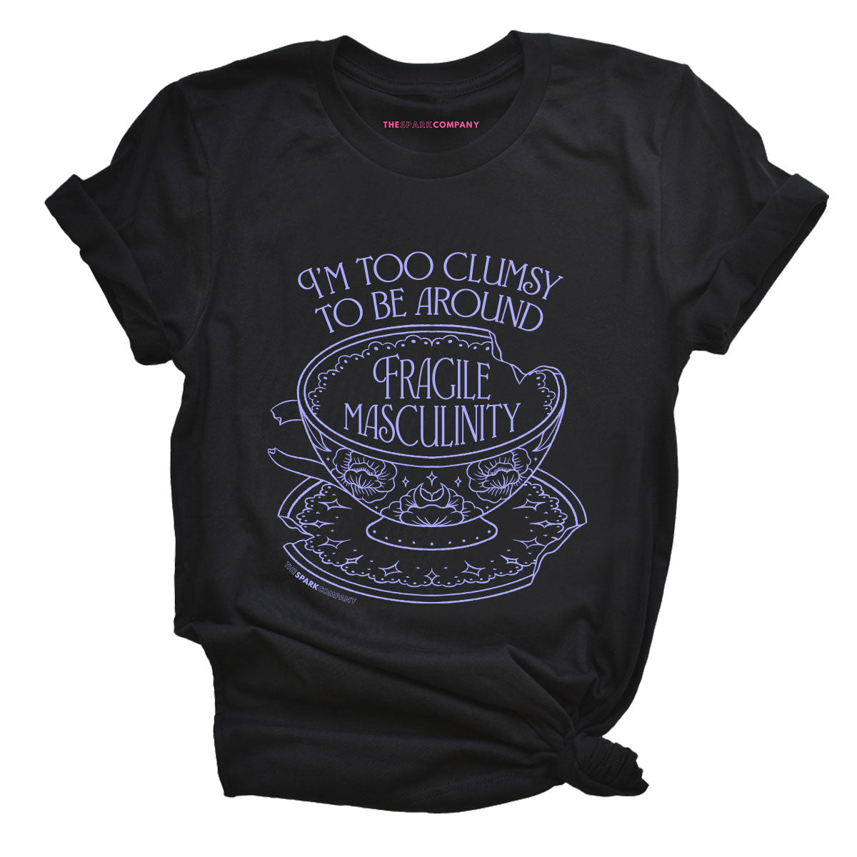 I'm Too Clumsy To Be Around Fragile Masculinity T-Shirt-Feminist Apparel, Feminist Clothing, Feminist T Shirt, BC3001-The Spark Company