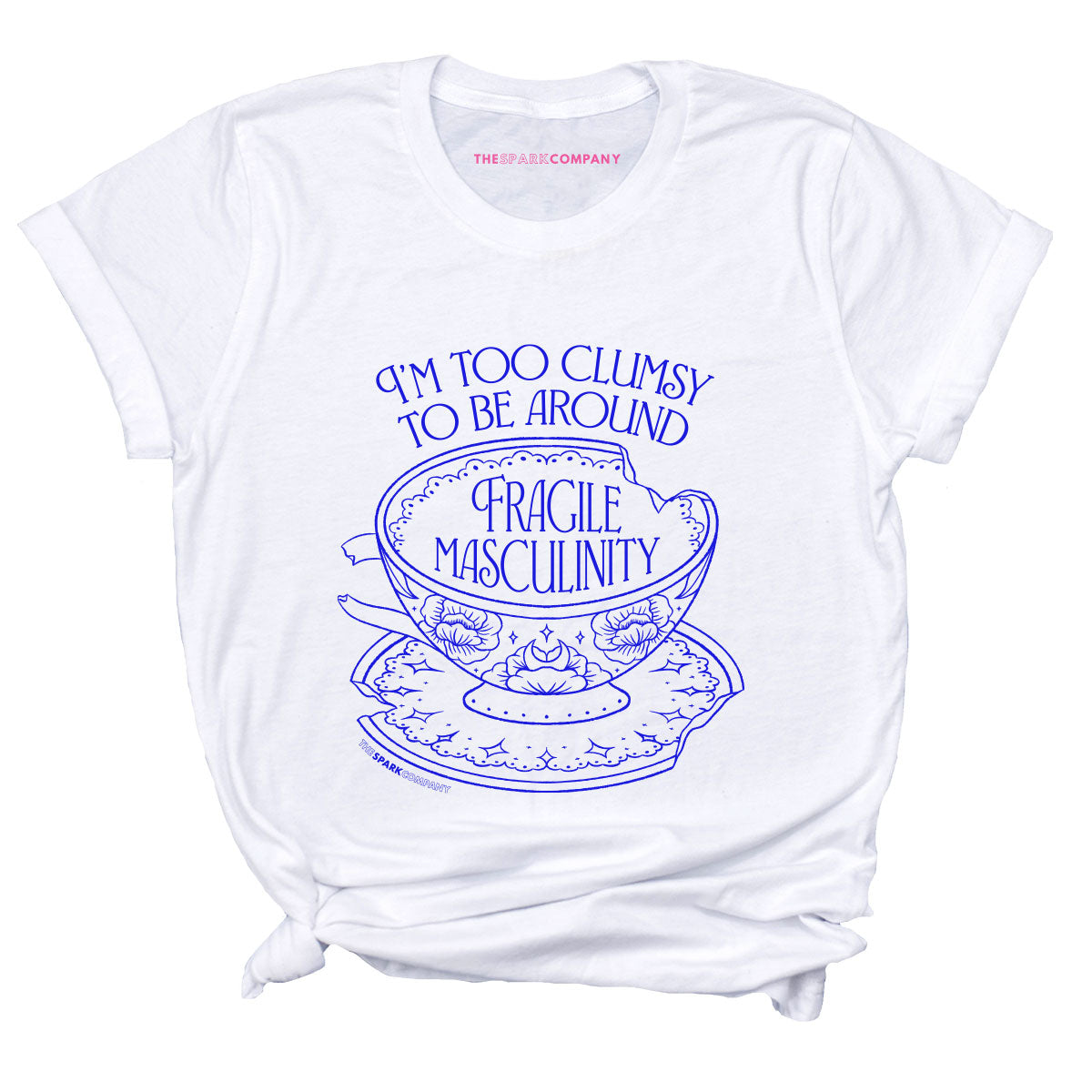 I'm Too Clumsy To Be Around Fragile Masculinity T-Shirt-Feminist Apparel, Feminist Clothing, Feminist T Shirt, BC3001-The Spark Company