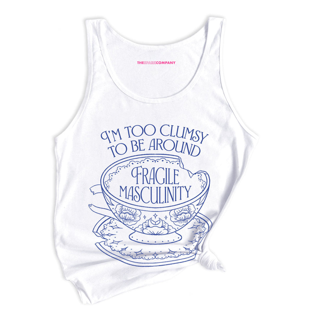 I'm Too Clumsy To Be Around Fragile Masculinity Tank Top-Feminist Apparel, Feminist Clothing, Feminist Tank, 03980-The Spark Company