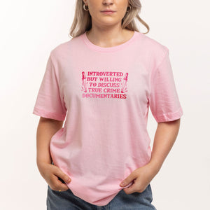 Introverted But Willing To Discuss True Crime Documentaries T-Shirt-Feminist Apparel, Feminist Clothing, Feminist T Shirt, BC3001-The Spark Company