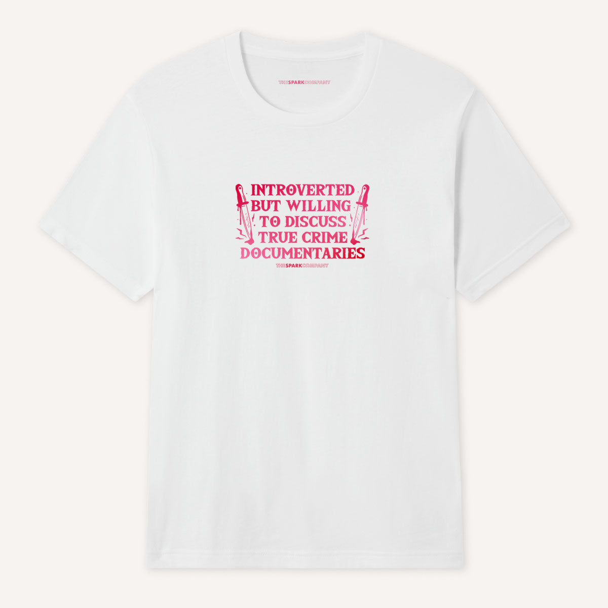 Introverted But Willing To Discuss True Crime Documentaries T-Shirt