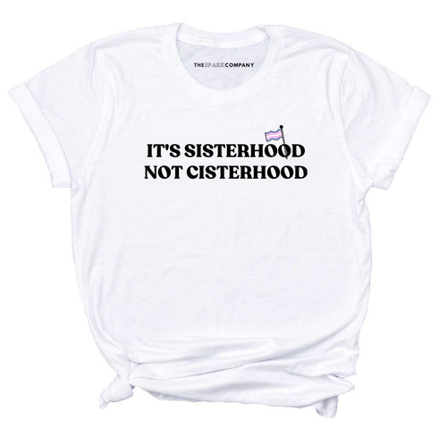 It's Sisterhood Not Cisterhood T-Shirt-Feminist Apparel, Feminist Clothing, Feminist T Shirt, BC3001-The Spark Company